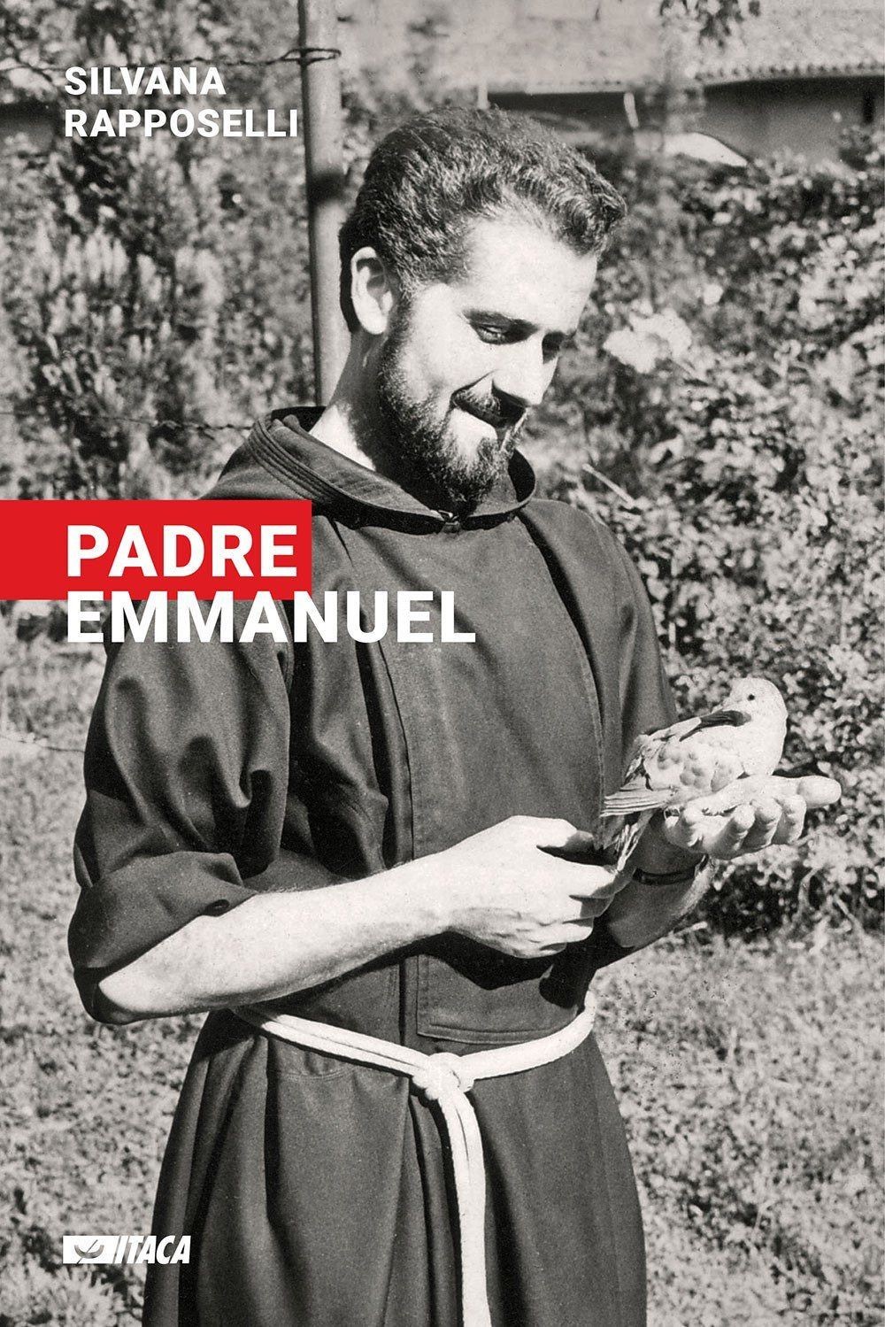 Libro Nuovo - Silvana Rapposelli - Padre Emmanuel  - Itaca (castel Bolognese)