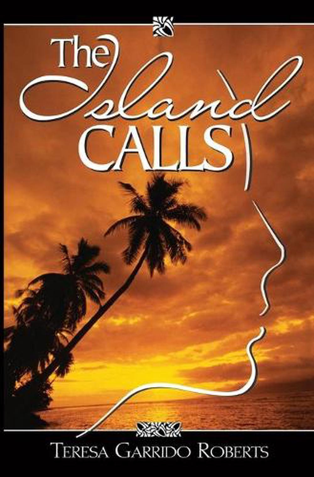 The Island Calls: A True-Life Novel about a Chamorro Daughter Finding Her Way Ba