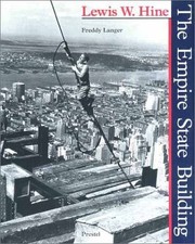 THE EMPIRE STATE BUILDING (ARCHITECTURE) By Lewis Wickes Hine & Freddy Langer VG