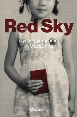 Red Sky: A Young Girl's Journey in Mao's China, Xing, Xing, 9780645752502 New..