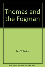 Thomas and the Fogman.