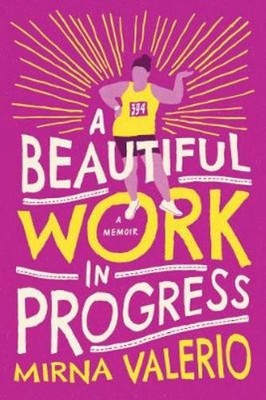 Mirna Valerio A Beautiful Work In Progress (Taschenbuch) (US IMPORT)