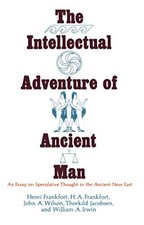 The Intellectual Adventure of Ancient Man: An...