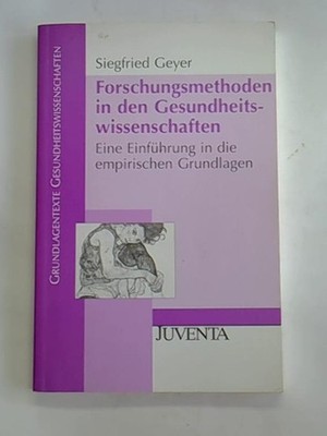 Forschungsmethoden in den Gesundheitswissenschaften: Eine Einführung in die empi