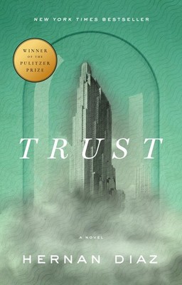 Trust (Pulitzer Prize Winner) - paperback Diaz, Hernan
