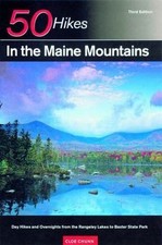 50 Hikes in the Maine Mountains: Day Hikes and O... 9780881504996 by Chunn, Cloe