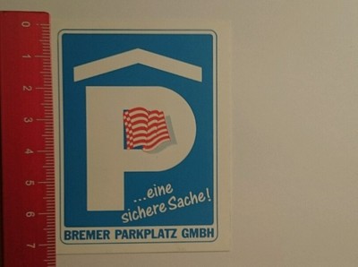 Aufkleber/Sticker: eine sichere Sache Bremer Parkplatz GmbH (14101657)