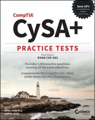 Comptia Cysa+ Practice Tests: Exam Cs0-003 by Mike Chapple: New