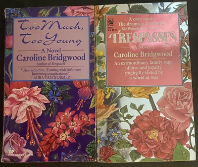 2 Caroline Bridgwood Books- Trespasses and Too Much, Too Young