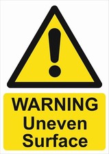 WARNING UNEVEN SURFACE A5/A4/A3 STICKER OR FOAMEX H&S SIGN - SITE SIGN