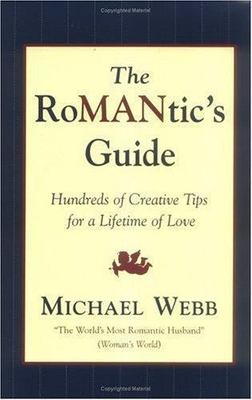 The RoMANtics Guide: Hundreds of Creativ- paperback, Michael Webb, 9780786884346