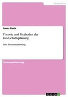 Theorie Und Methoden Der Landschaftsplanung Eine Zusammenfassung Jonas Renk Buch