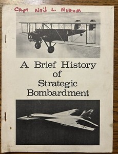 Brief History Strategic Bombardment 1911-1971 - 71 Pages, General Bios USAF