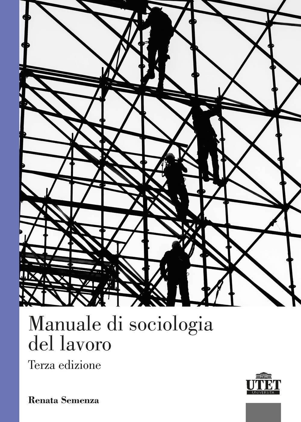 9788860086877 Manuale di sociologia del lavoro - Renata Semenza