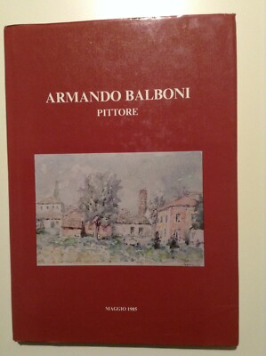 ARMANDO BALBONI Maler Mai 1985