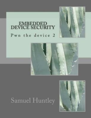 Embedded Device Security: Pwn The Device 2