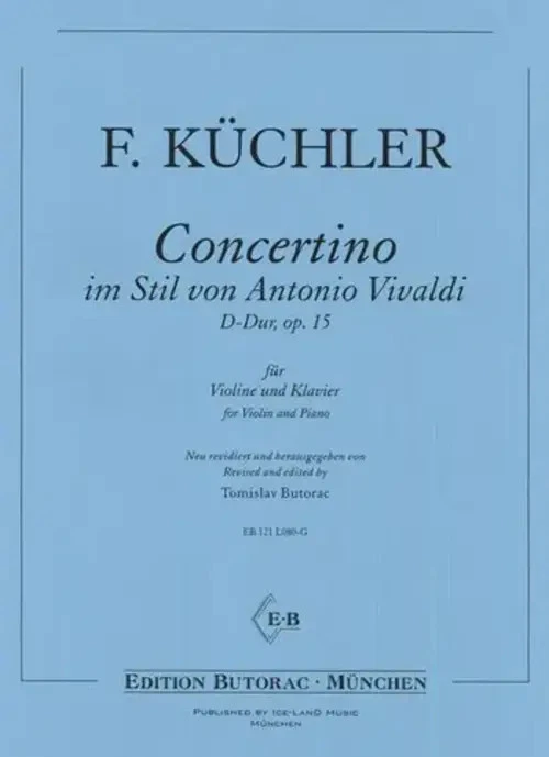 ICE-LAND MUSIC Ferdinand Küchler | Concertino im Stil von Vivaldi D-Dur op.15 für Violine...