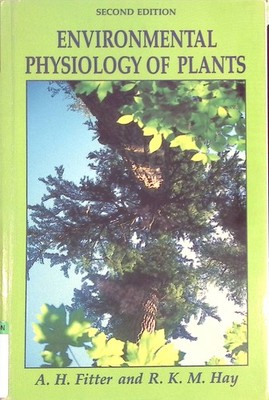 Environmental Physiology of Plants Experimental Botany Monographs Fitter, A. H. 