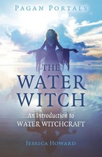 Pagan Portals - The Water Witch by Jessica Howard -
