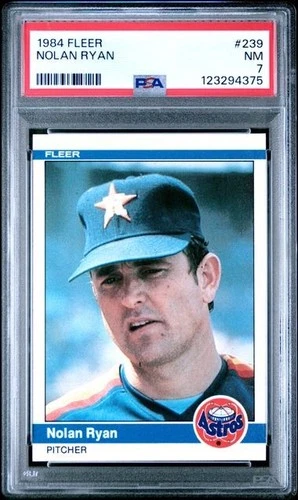 1984 FLEER #239 NOLAN RYAN PSA 7