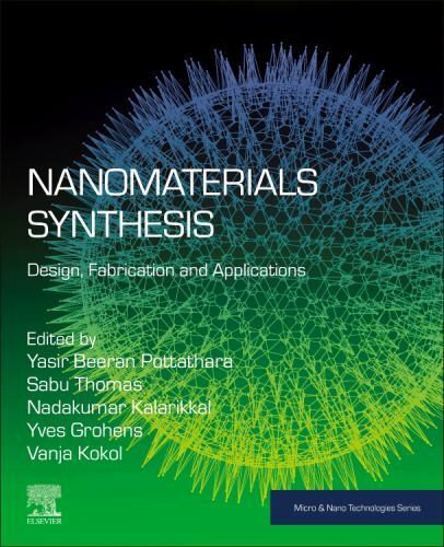 Nanomaterials Synthesis Design, Fabrication and Applications Beeran Pottathara