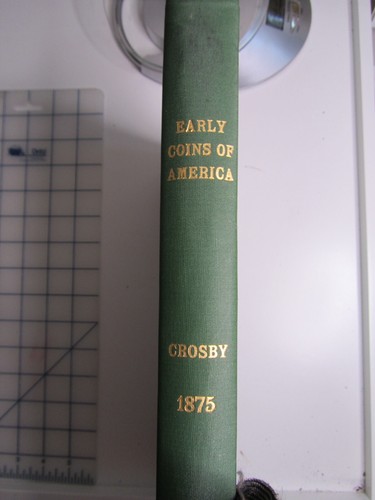 1875 The Early Coins of America. Reprint 1945 EDITION LIMITED Only 500 Copies