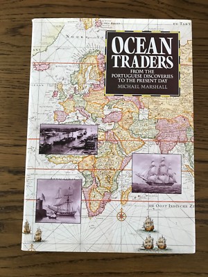 OCEAN TRADERS: FROM THE PORTUGUESE DISCOVERIES TO THE PRESENT DAY., Marshall, Mi