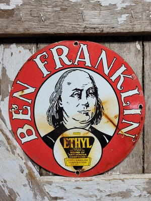 #ad VINTAGE BEN FRANKLIN PORCELAIN SIGN ETHYL GASOLINE OLD GAS PUMP PLATE PRESIDENT $179.95