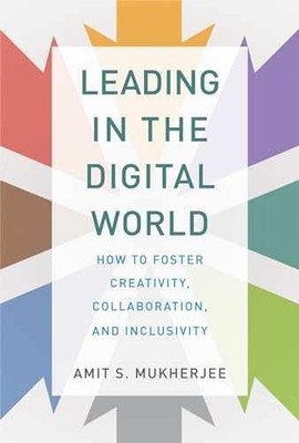 Leading in the Digital World: - Hardcover, by Mukherjee Amit S. - Very Good x