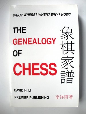 GENEALOGY OF CHESS by David H Li 1998 Trade Paperback Game History WHO HOW WHY