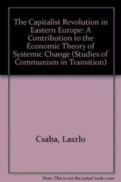 THE CAPITALIST REVOLUTION IN EASTERN EUROPE – A Contribution to the Economic Th…