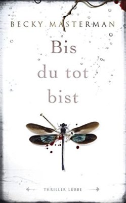 Bis du tot bist von Becky Masterman (Gebundene Ausgabe)