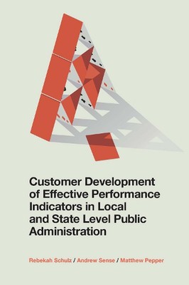 Customer Development of Effective Performance Indicators in Local and State Leve