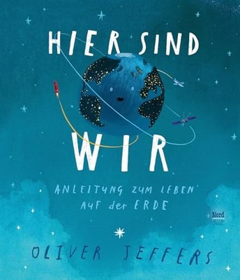 Hier sind wir: Anleitung zum Leben auf der Erde by Jeffers, Oliver Book The Fast