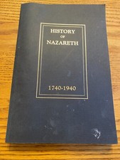 1990 History of Nazareth, Pa. 1740 -- 1940   Reprinted  Softcover  302 Pages
