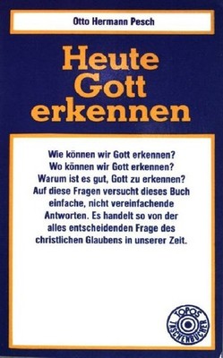 Heute Gott erkennen. (Nr. 100) Pesch, Otto Hermann: