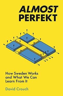 Almost Perfekt: How Sweden Works And What We Can Le... | Buch | Zustand sehr gut