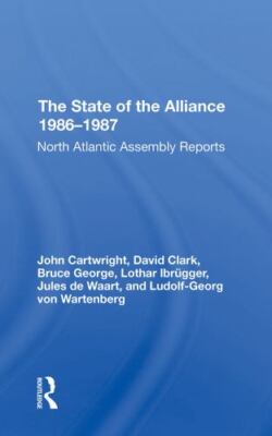 State of the Alliance 1986-1987 : North Atlantic Assembly Reports, Paperback ...