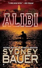 Alibi - Mass Market Paperback By Bauer, Sydney - GOOD