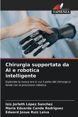 Chirurgia supportata da AI e robotica intelligente Sanchez (u. a.) Taschenbuch
