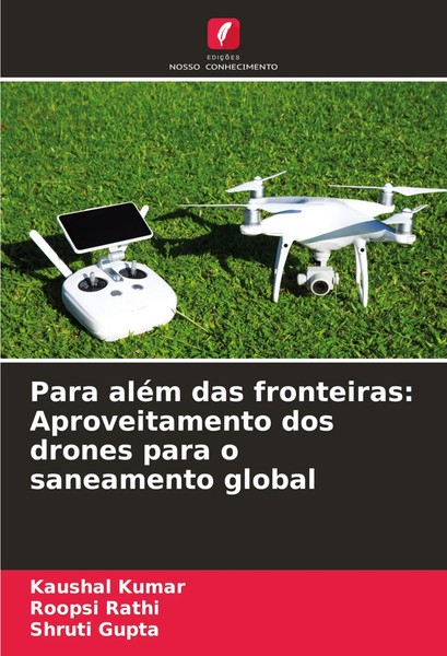 Kaushal Kumar (U. A.) | Para AléM Das Fronteiras: Aproveitamento Dos Drones...-image