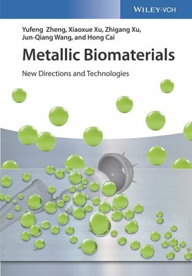 Metallic Biomaterials: New Directions and Technologies Buch Wiley-VCH