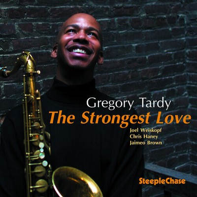 Greg Tardy - The Strongest Love [New CD]