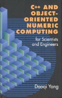 C++ and Object Oriented Numeric Computing for Scientists and Engineers, Hardc...