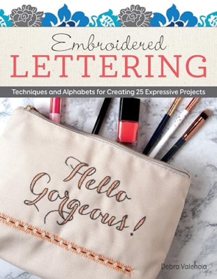 Embroidered Lettering: Techniques & Alphabets, to Creat - Paperback NEW Valencia