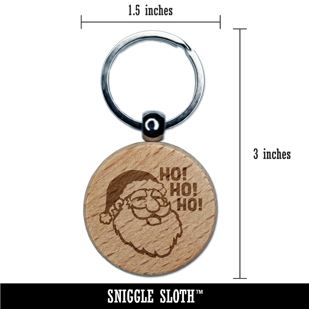 Christmas Santa Claus Saying Ho Ho Ho Engraved Wood Round Keychain