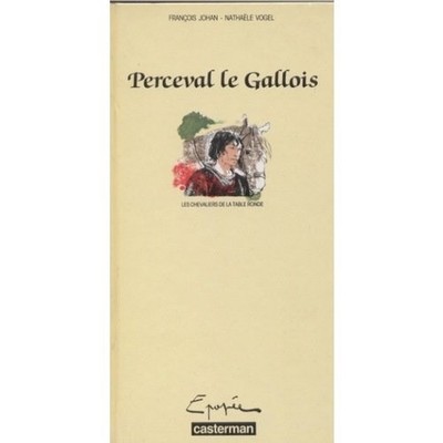 PERCEVAL LE GALLOIS (ANC EDITION) - Johannes/Französischer Vogel/Nathaele