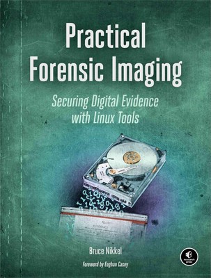 Praktische forensische Bildgebung: Sichern digitaler Beweise mit Linux-Tools von Bruce 