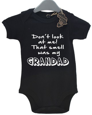 Dont Look At Me That Smell Was My Grandad Baby Grow BabyGrow Funny Birthday Gift