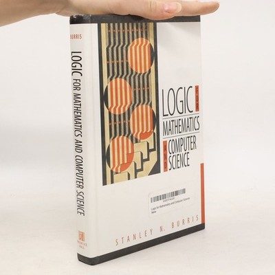 Logic for Mathematics and Computer Science  |  Stanley N. Burris